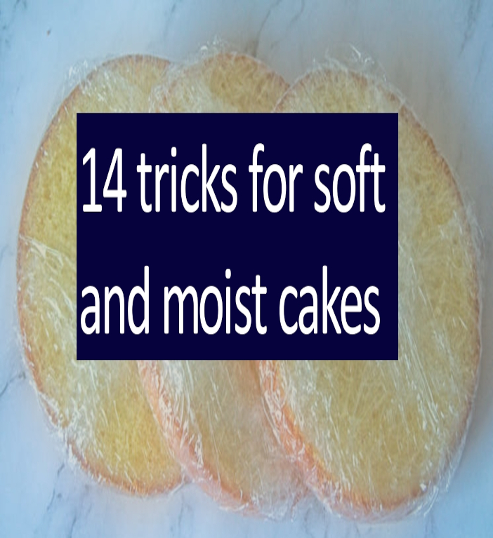 14 tricks for soft and moist cakes