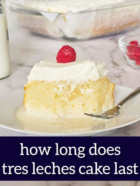 how long does tres leches cake last